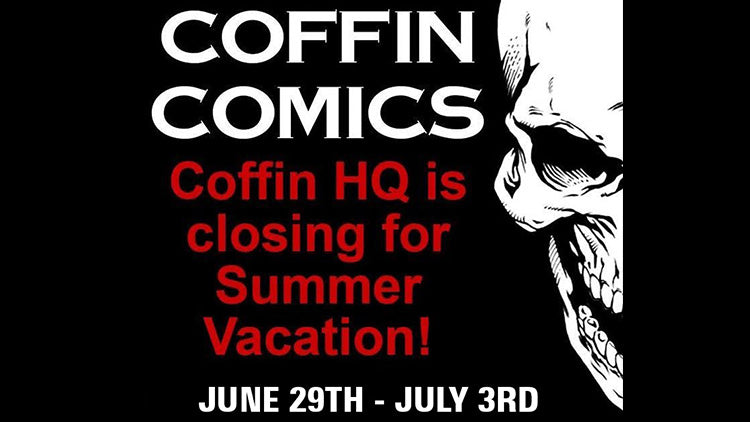 Coffin Comics is on Break!