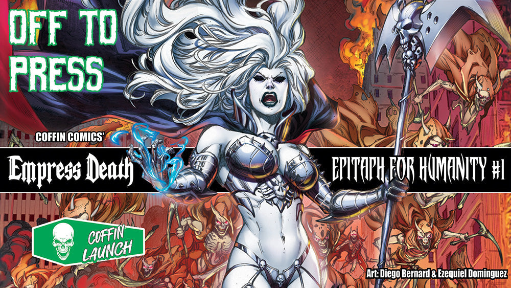 Empress Death is Off to Press!