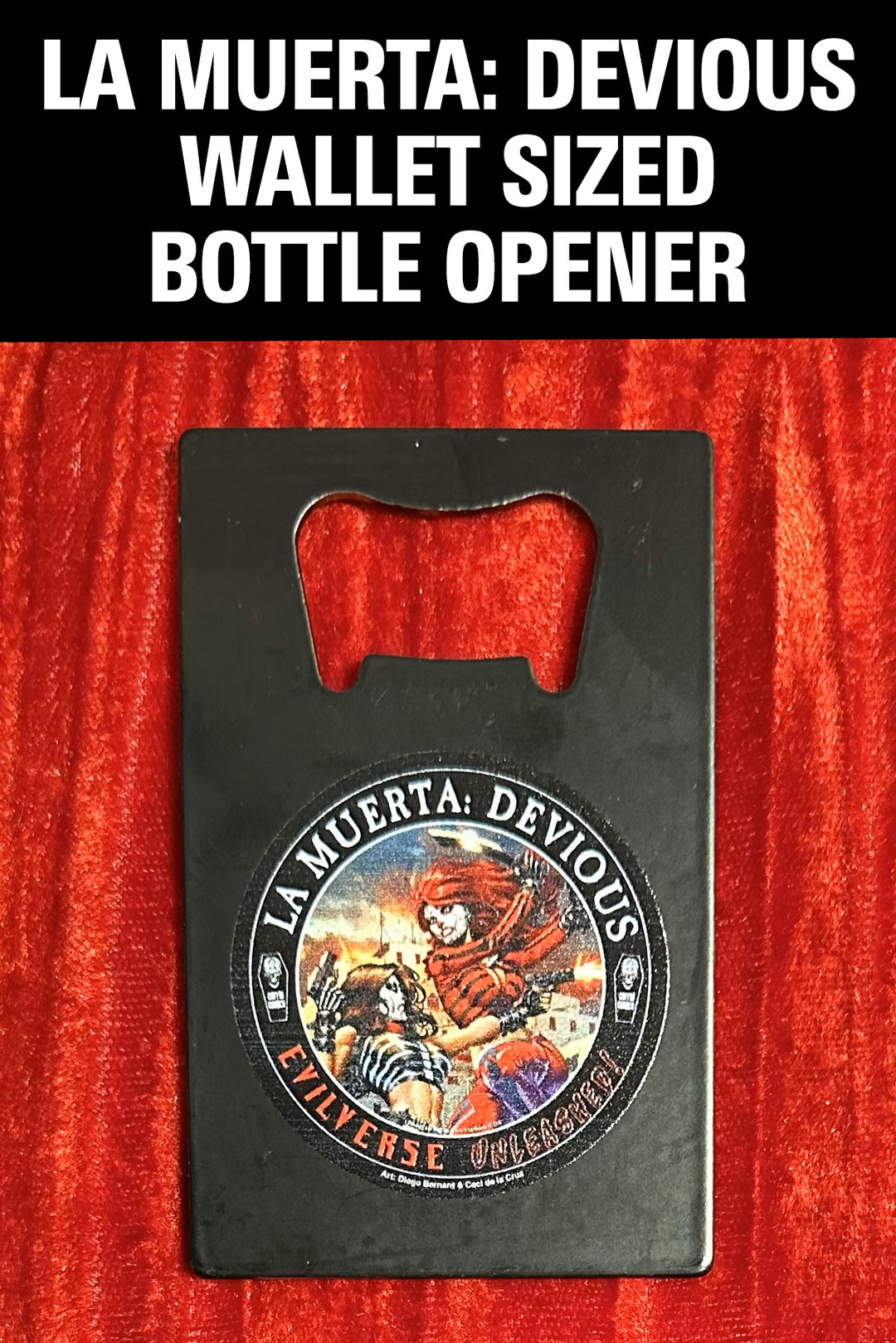 La Muerta: Devious Wallet Sized Bottle Opener